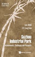 Suzhou Industrial Park: Achievements, Challenges and Prospects