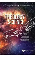 Theology and Science: From Genesis to Astrobiology