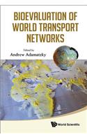 Bioevaluation of World Transport Networks