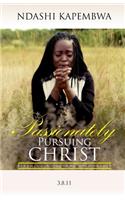 Passionately Pursuing Christ
