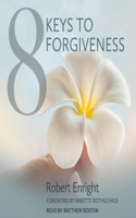 8 Keys to Forgiveness Lib/E
