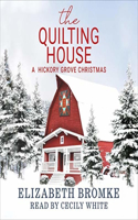 Quilting House: A Hickory Grove Christmas