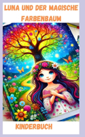 Luna und der magische Farbenbaum: Kinderbuch
