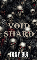 Void Shard: A Warhammer 40,000 Horror Tale of Corruption, Madness, and Sacrifice