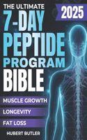 The Ultimate 7-Day Peptide Program Bible