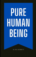 The Pure Human Being