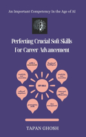 Perfecting Crucial Soft Skills For Career Advancement