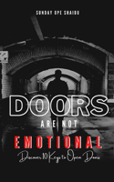 Doors Are Not Emotional