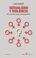 Sexualidad y violencia: Una mirada desde el psicoanálisis