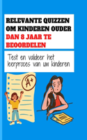 Relevante Quizzen Om Kinderen Ouder Dan 8 Jaar Te Beoordelen