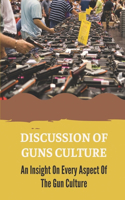 Discussion Of Guns Culture