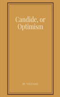 Candide, or Optimism by Voltaire