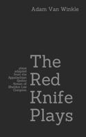 The Red Knife Plays
