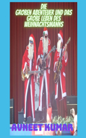Die Großen Abenteuer und das Große Leben des Weihnachtsmanns