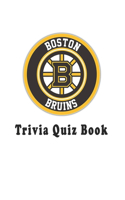 Boston Bruins: Trivia Quiz Book