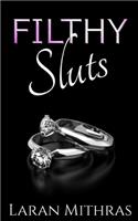 Filthy Sluts