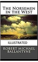 The Norsemen in the West Illustrated