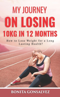 My Journey on losing 10kg in 12 months