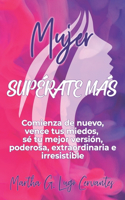 Mujer, Supérate Más