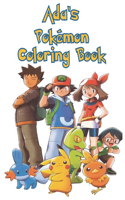 Ada's Pokemon Coloring Books: Gift For Ada's Birthday - Simple Coloring Books For Kids Ages 4 - 6, 6 - 8, 8 - 10