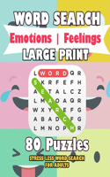 WORD SEARCH Emotions - Feelings LARGE PRINT 80 Puzzles STRESS LESS WORD SEARCH FOR ADULTS: happy emotion word search find the word positive vibres