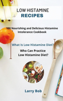 Low Histamine Recipes: Nourishing and Delicious Histamine Intolerance Cookbook