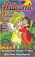 Halloween Coloring book For Kids: Halloween Designs Including Witches, Ghosts, Pumpkins, Haunted Houses, and More! (Kids Halloween Books)