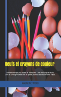 Oeufs et crayons de couleur