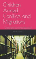 Children, Armed Conflicts and Migrations: A Critical review of the international legal framework on child protection from a social legal perspective