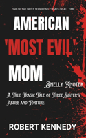 American 'Most Evil Mom' Shelly Knotek