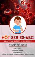 Hot Series-ABC: Analyzing Bleeds in Children - A Ready Reckoner (Full Colour)