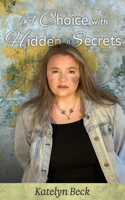 Choice with Hidden Secrets