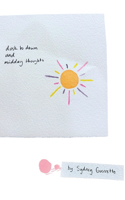 dusk to dawn and midday thoughts