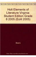 Holt Elements of Literature Virginia: Student Edition Grade 8 2005