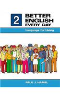 Better English Every Day 2: Language for Living