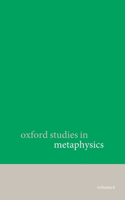 Oxford Studies in Metaphysics volume 6