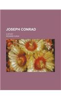 Joseph Conrad; A Study: (English)