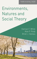 Environments, Natures and Social Theory