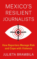 Mexico's Resilient Journalists