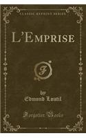 L'Emprise (Classic Reprint)