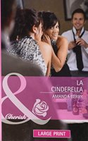 L.A. Cinderella: (E236 Mills & Boon Largeprint Special Edition)