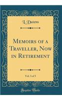 Memoirs of a Traveller, Now in Retirement, Vol. 3 of 5 (Classic Reprint)