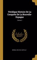 Véridique Histoire De La Conquête De La Nouvelle-Espagne; Volume 2