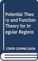 Potential Theory and Function Theory for Irregular Regions