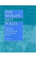 Worlds Best Places/Classroom Environmental Explorations in Geography