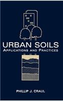 Urban Soils: Applications and Practices