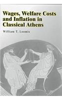 Wages, Welfare Costs and Inflation in Classical Athens