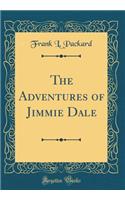 The Adventures of Jimmie Dale (Classic Reprint)