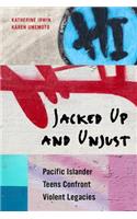 Jacked Up and Unjust