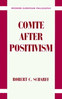 Comte After Positivism